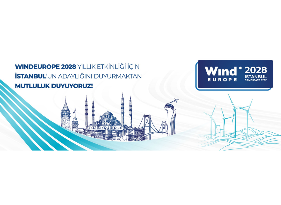  WindEurope İstanbul Adaylığı Türkiye’nin Enerjide Küresel Konumu İçin Çok Önemli