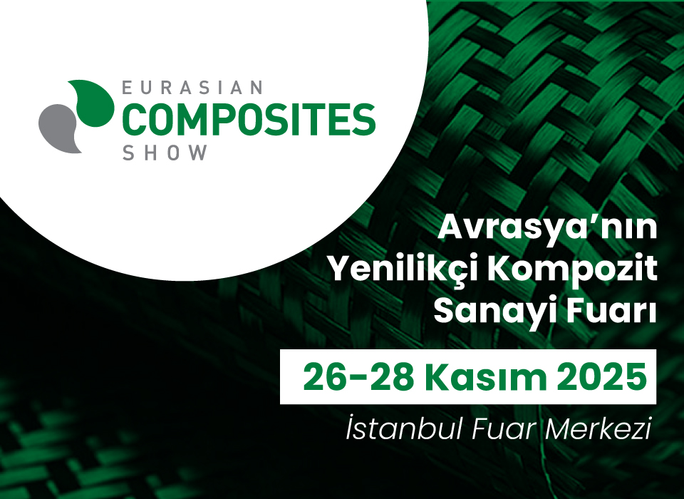 Kompozit Malzemelerin Gücü Bu Fuarla Sahneye Çıkıyor!