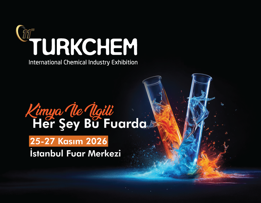 “Kimya ile İlgili Her Şey” Turkchem Eurasia’da Bir Araya Geliyor