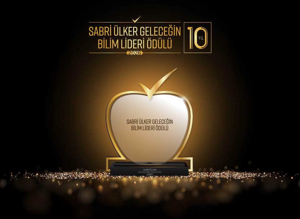 Sabri Ülker Vakfı’nın "Geleceğin Bilim Lideri Ödülü"ne Küresel İlgi
