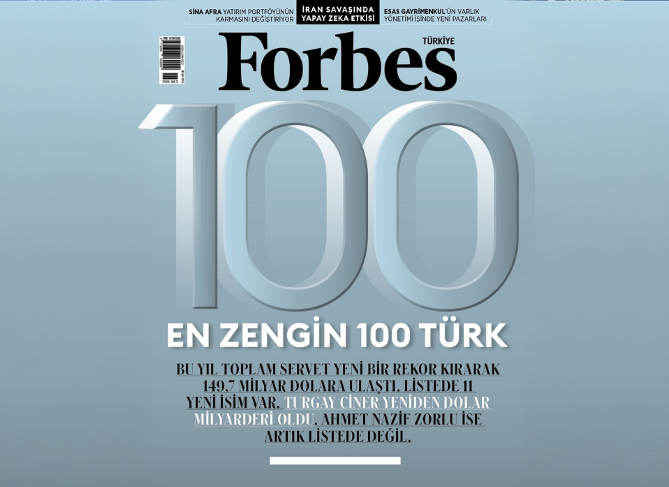 Forbes Türkiye En Zengin 100 Türk Listesini Açıkladı