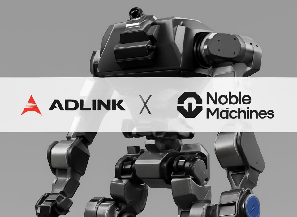 ADLINK Edge AI Platform, Noble Machines'ın Ağır Sanayiye Yönelik Genel Amaçlı Robotlarını Destekliyor