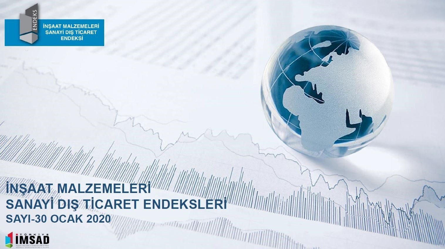 Türkiye İMSAD İnşaat Malzemeleri Sanayi Dış Ticaret Endeksi Ocak 2020 Sonuçları Açıklandı